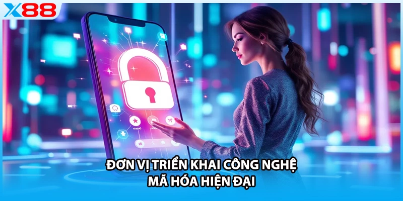 Đơn vị triển khai công nghệ mã hóa hiện đại