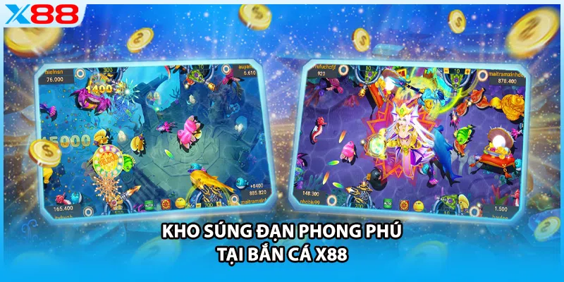 Kho súng đạn phong phú tại bắn cá X88