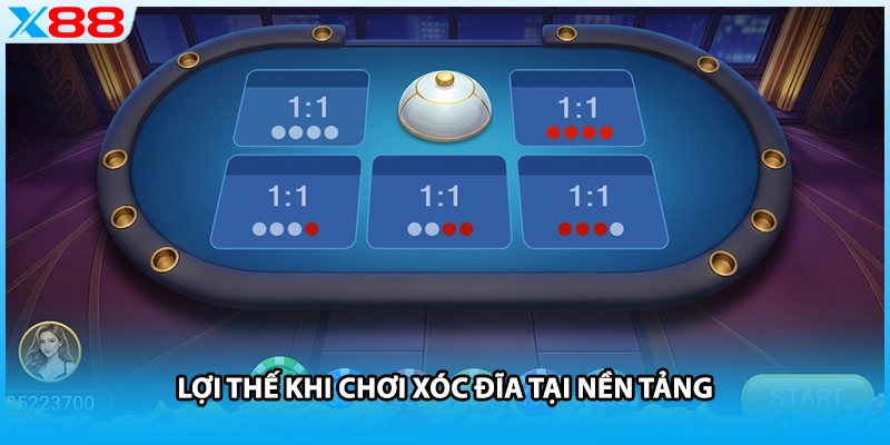Lợi thế khi chơi xóc đĩa tại nền tảng