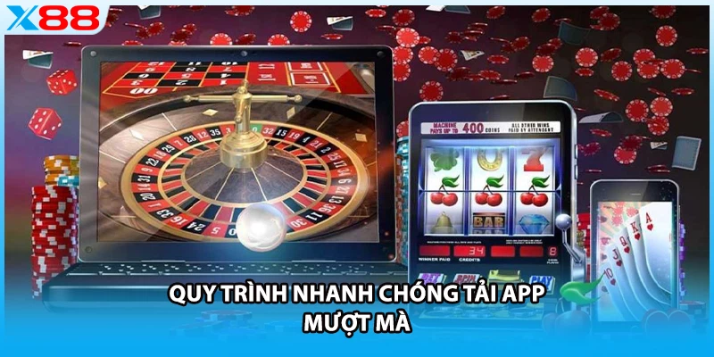 Quy trình nhanh chóng tải app mượt mà